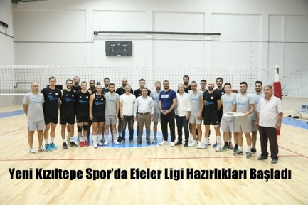 Yeni Kızıltepe Spor’da Efeler Ligi Hazırlıkları Başladı