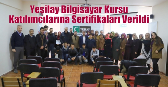 Yeşilay Bilgisayar Kursu Katılımcılarına  Sertifikaları Verildi 