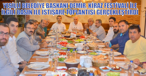 YEŞİLLİ BELEDİYE BAŞKANI DEMİR, KİRAZ FESTİVALİ İLE İLGİLİ BASIN İLE İSTİŞARE TOPLANTISI GERÇEKLEŞTİRDİ 