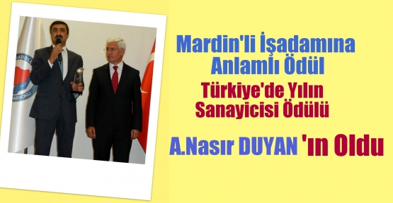 Yılın Sanayicisi Ödülü A.Nasır DUYAN’ ın Oldu