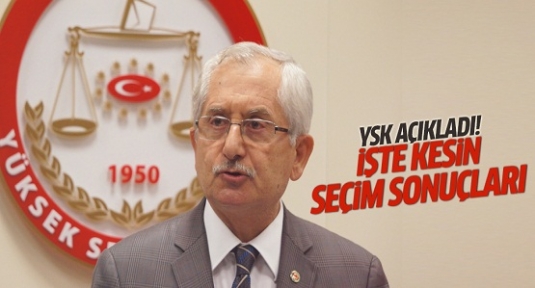 YSK açıkladı! İşte kesin kesim sonuçları