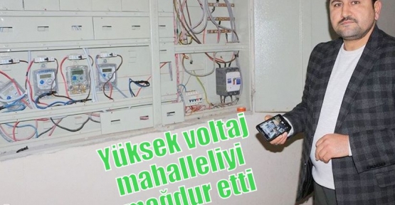 Yüksek voltaj mahalleliyi mağdur etti