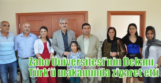 Zaho Üniversitesi'nin Dekanı ,Türk’ü makamında ziyaret etti