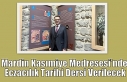 Mardin Kasımiye Medresesi’nde Eczacılık Tarihi...