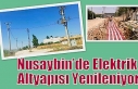 Nusaybin’de Elektrik Altyapısı Yenileniyor