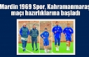 Mardin 1969 Spor, Kahramanmaraş maçı hazırlıklarına...