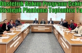 Acil Obstetrik Bakım Programı Çekirdek Ekip Stratejik Planlama Toplantısı Yapıldı