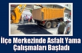 İlçe Merkezinde Asfalt Yama Çalışmaları Başladı