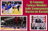 15 Temmuz Türkiye Minikler Judo Şampiyonası Mardin’de Başladı