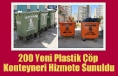 200 Yeni Plastik Çöp Konteyneri Hizmete Sunuldu