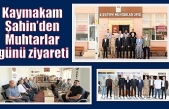 Kaymakam Şahin’den Muhtarlar günü ziyareti