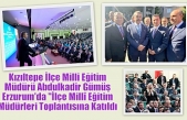 Kızıltepe İlçe Milli Eğitim Müdürü Abdulkadir Gümüş Erzurum'da "İlçe Millî Eğitim Müdürleri Toplantısına Katıldı