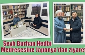 Japonya’dan Medreseye Ziyaret