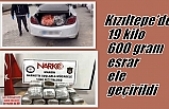 Kızıltepe’de 19 kilo 600 gram esrar ele geçirildi
