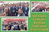 İlim Yayma Cemiyeti Kızıltepe Şubesinin açılışı yapıldı