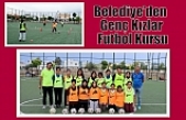Belediye’den Genç Kızlar Futbol Kursu