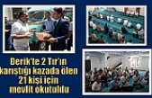 Derik'te 2 Tır’ın karıştığı kazada ölen 21 kişi için mevlit okutuldu