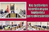 Kış tedbirleri koordinasyon toplantısı gerçekleştirildi