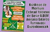 Kızıltepe’de Merhum Cebrail Yıldırım ile Beşir İLDEM Anısına Bilardo Turnuvası Düzenlenecek.