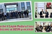 Mardin İl Sağlık Müdürü Yavuz, Hastane ve ADSM’yi inceledi