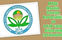 MTDF: Mardin, barışın, kardeşliğin ve ortak vatan bilincinin tarafındadır