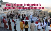 MAÜ, Erasmus Projelerine Ev Sahipliği Yapmaya Devam Ediyor
