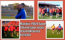 Mardin 1969 Spor, Edirnespor maçı hazırlıklarına başladı