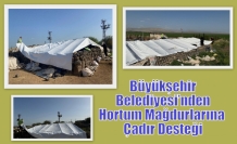 Büyükşehir Belediyesi’nden Hortum Mağdurlarına Çadır Desteği