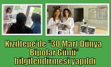 Kızıltepe’de “30 Mart Dünya Bipolar Günü” bilgilendirmesi yapıldı