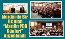 Mardin’de Bir İlk Olan “Mardin PDR Günleri” düzenlendi