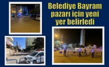 Belediye Bayram pazarı için yeni yer belirledi