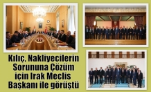 Kılıç, Nakliyecilerin Sorununa Çözüm için Irak Meclis Başkanı ile görüştü