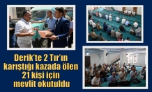 Derik'te 2 Tır’ın karıştığı kazada ölen 21 kişi için mevlit okutuldu