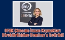 OYAK Çimento İnsan Kaynakları Direktörlüğüne Demiray’a Getirildi