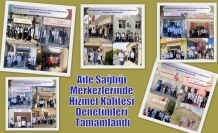 Aile Sağlığı Merkezlerinde Hizmet Kalitesi Denetimleri Tamamlandı