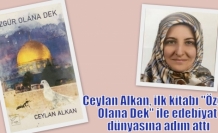 Ceylan Alkan, ilk kitabı “Özgür Olana Dek“ ile edebiyat dünyasına adım attı