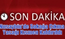 Nusaybin’de Sokağa Çıkma Yasağı Kısmen Kaldırıldı