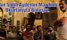 Şair Salih Aydemir Mardinli Okurlarıyla Buluştu.
