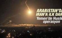 Suudi Arabistan'dan Yemen'e askeri operasyon
