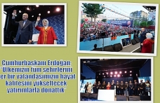 Cumhurbaşkanı Erdoğan;“Ülkemizin tüm şehirlerini her bir vatandaşımızın hayat kalitesini yükseltecek yatırımlarla donattık”