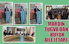 MARDİN TÜGVA’DAN “BÜYÜK AİLE İFTARI”