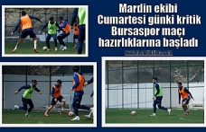 Mardin ekibi Bursaspor maçı hazırlıklarına başladı