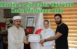 Mardin’e Gelin Gelen Ukraynalı Kadın Müslüman...