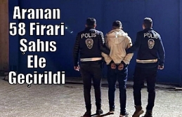 Aranan 58 Firari Şahıs Ele Geçirildi