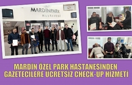 MARDİN ÖZEL PARK HASTANESİNDEN GAZETECİLERE ÜCRETSİZ...