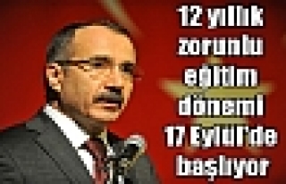 12 yıllık zorunlu eğitim dönemi 17 Eylül'de başlıyor