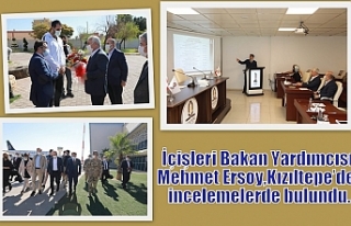 İçişleri Bakan Yardımcısı Mehmet Ersoy, Kızıltepe’de...