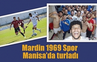 Mardin 1969 Spor Manisa’da turladı