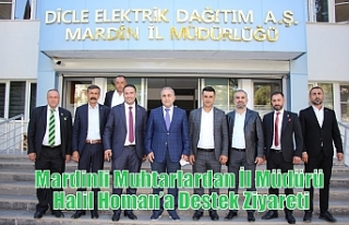 Mardinli Muhtarlardan İl Müdürü Halil Homan’a...