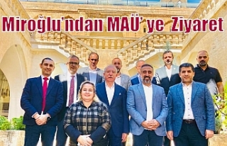 Miroğlu’ndan MAÜ’ ye  Ziyaret